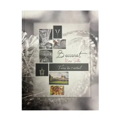 Vessière Cristaux Éditions D’Art Cristal|Livre neuf de collection : baccarat, une ville, terre de cristal